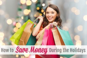 Saving Money During the Holidays