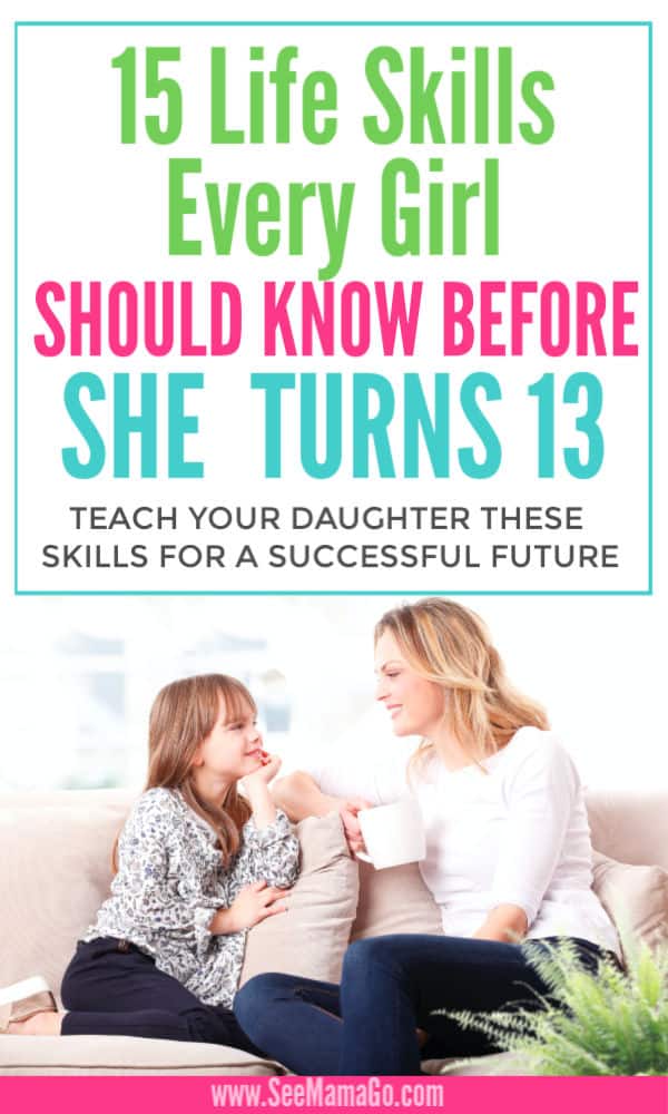 15 Life Skills Your Daughter Should Know