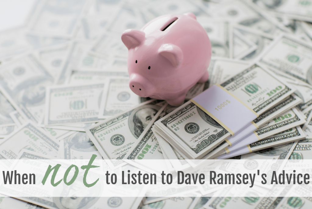 when not to follow Dave Ramsey's Advice
