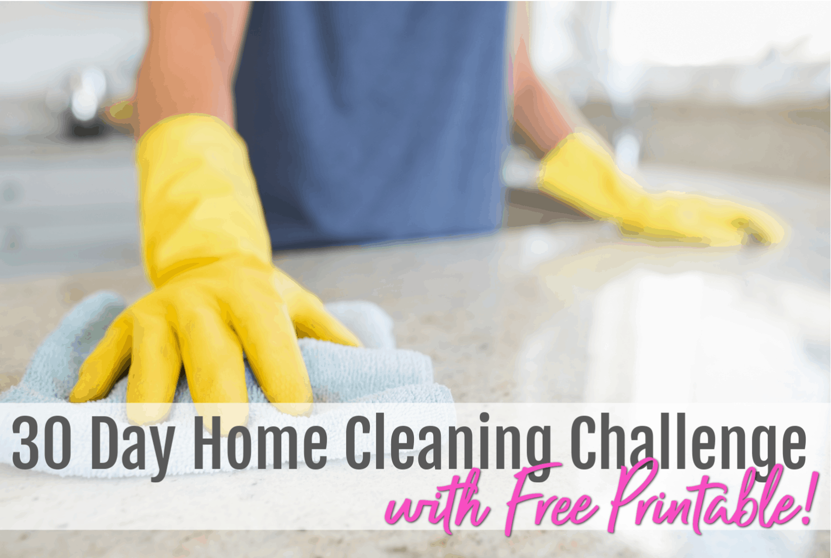 30-Day House Spring Cleaning Challenge [Are You Ready For This?]