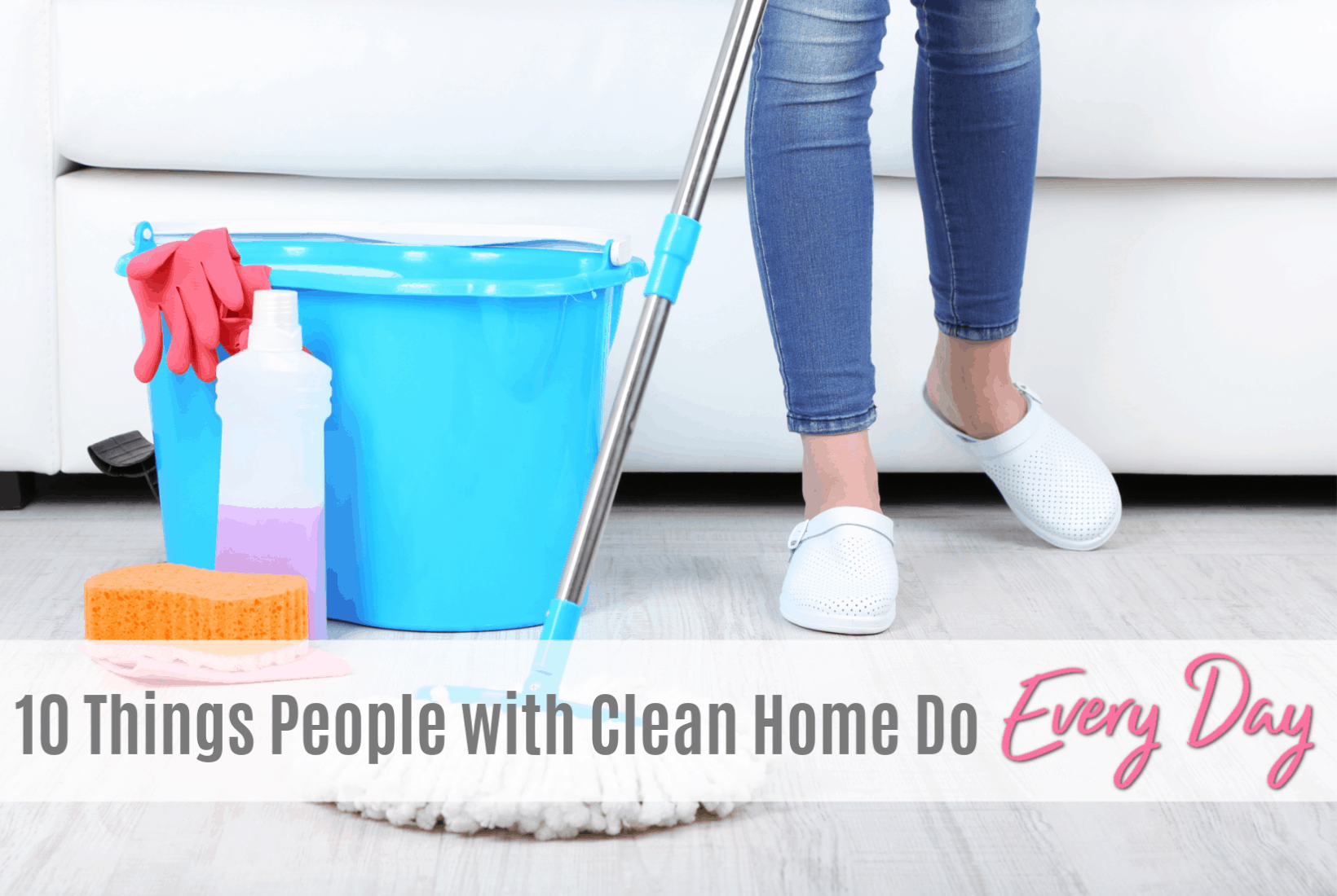 Everyday Household Cleaning