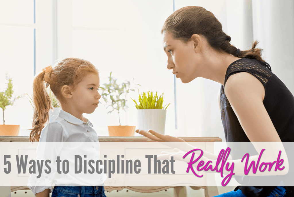 discipline that works, 5 ways to discipline kids, positive parenting, stop yelling, avoid punishment, how to use praise and encouragement with your kids. 