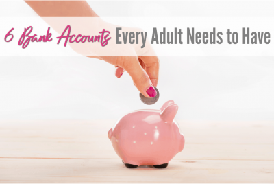 bank accounts every adult needs to have, maximize financial success, organize money, debt freedom, saving money tips