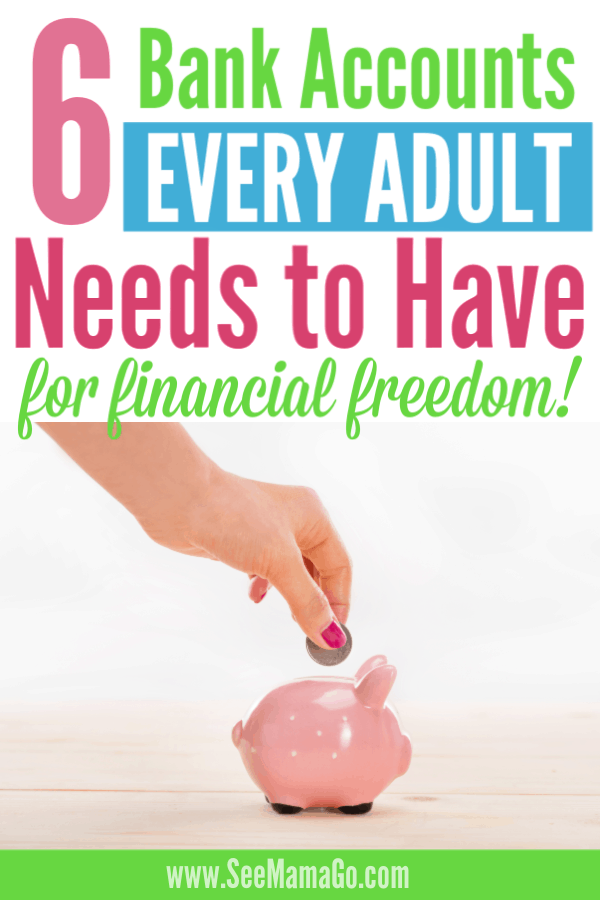 bank accounts every adult needs to have, maximize financial success, organize money, debt freedom, saving money tips