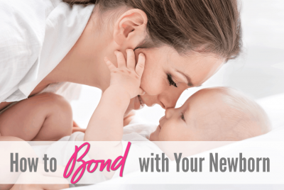 How to bond with your newborn