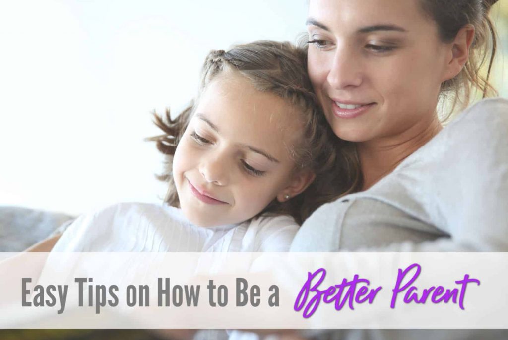 how to be a better mom, habits of a good parent
