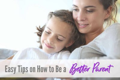 how to be a better mom, habits of a good parent
