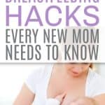 breasetfeeding hacks, new mom, tips and tricks