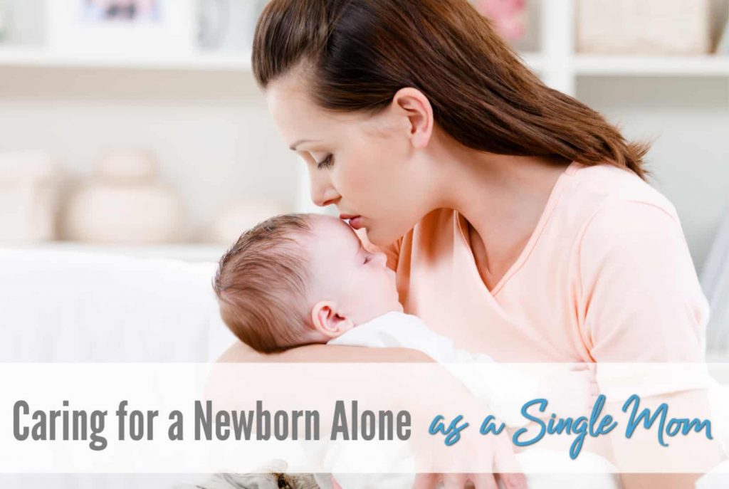 newborn, alone, single mom, care