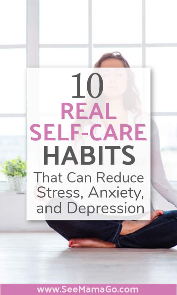 10 Real Self-Care Habits That Can reduce stress, anxiety, and depression