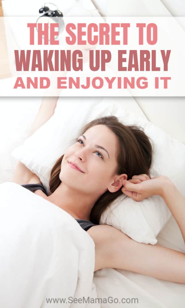 The Secret to Waking Up Early and Enjoying It