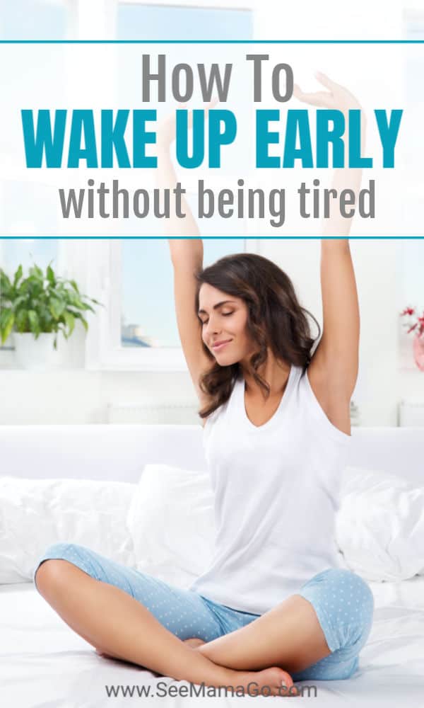 How to wake up early and not feel tired