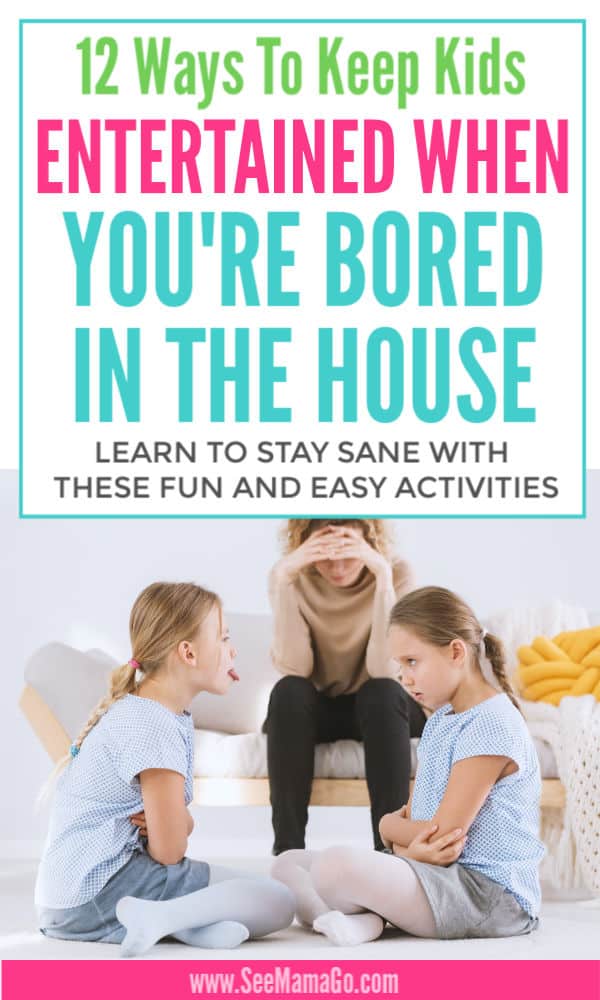 12 Ways To Keep Kids Entertained When You're Stuck inside