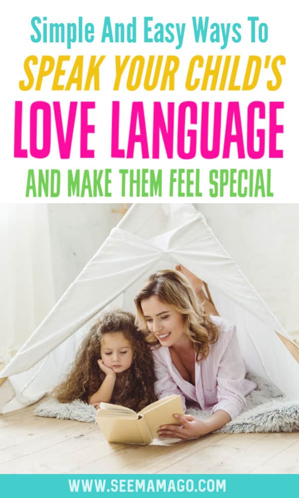 Simple and Easy Ways to Speak Your Childs Love Language.