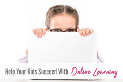 How To Help your Kids Succeed with Online Learning