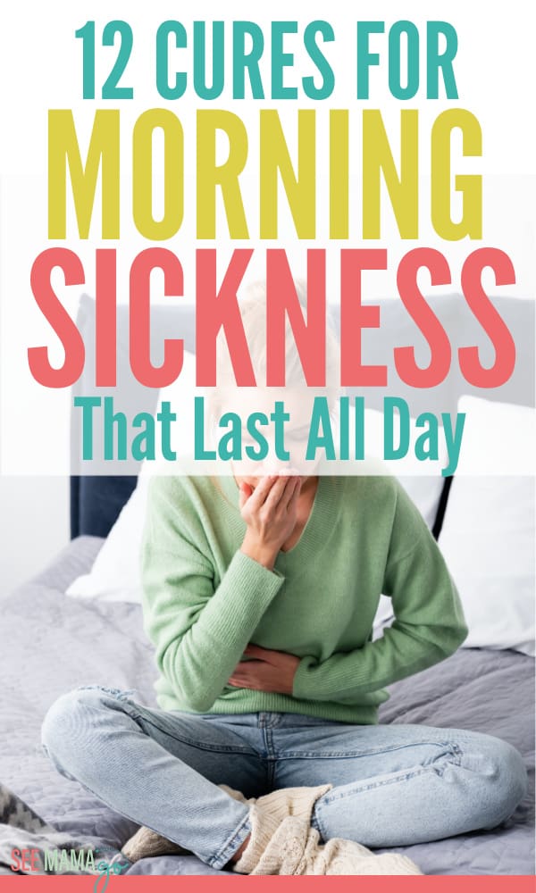 12 Cures for Morning Sickness That Last All Day